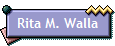Rita M. Walla
